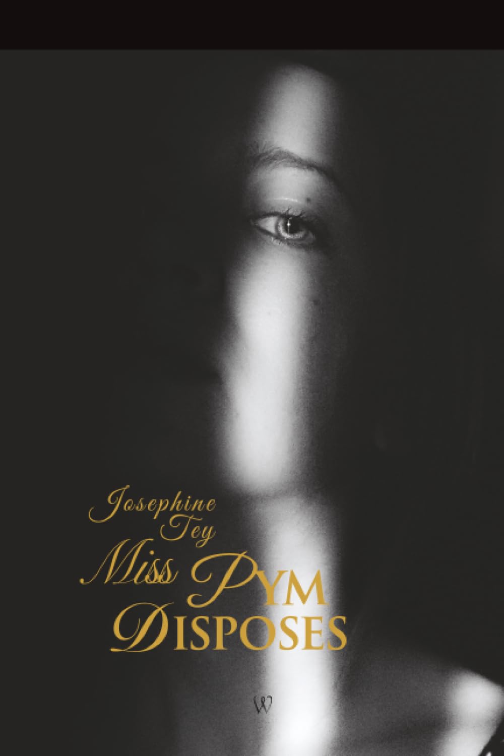 Miss Pym Disposes (Wisehouse Classics Edition) (Josephine Tey)