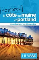 Explorez la Côte du Maine et Portland (French Edition) 2894643829 Book Cover