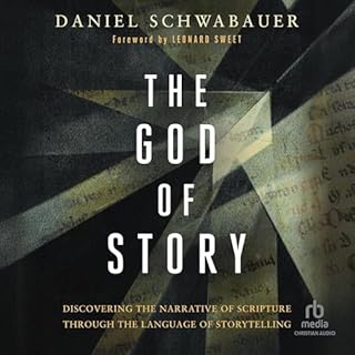 The God of Story Audiolibro Por Daniel Schwabauer, Leonard Sweet - foreword arte de portada