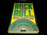 Rock and Roll Review: A Guide to Good Rock on Cd