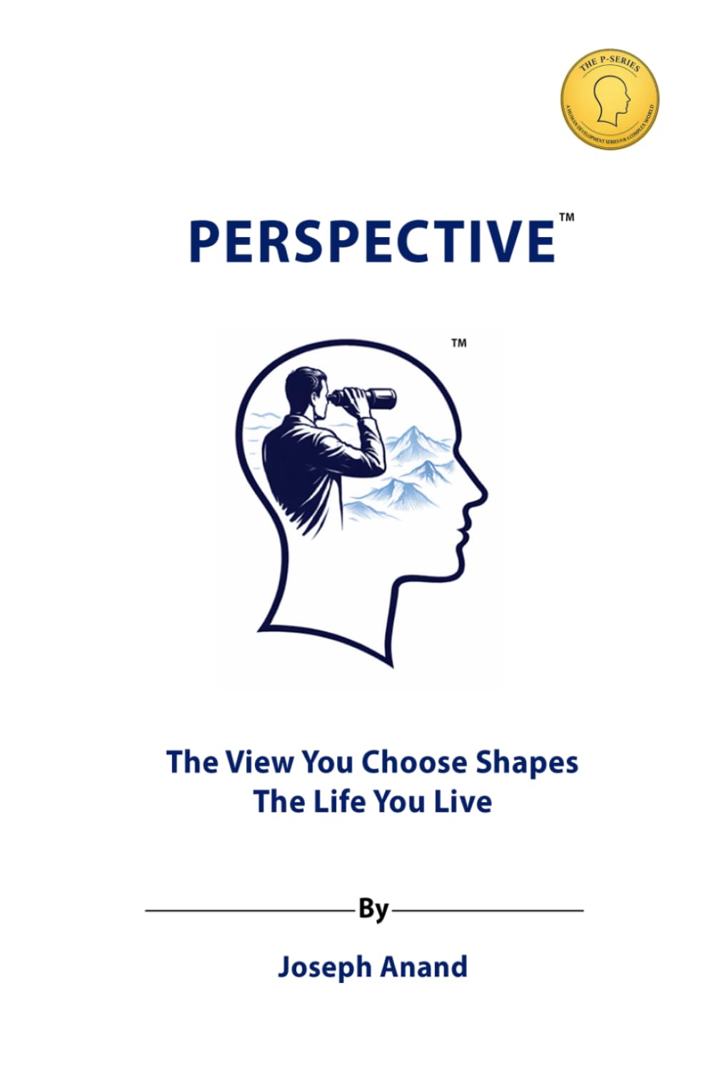PERSPECTIVE: The View You Choose Shapes the Life You Live