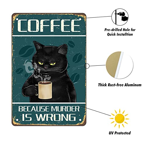 Coffee Because Murder Is Wrong' Wall Decor Sign,Funny Black Cat Tin Sign,Vintage Retro Poster Paintings Cute Cat&Coffee Home Bedroom Livingroom Bathroom Decoration Picture,Fun Gift,8X12Inches. #TOP5