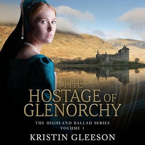 The Hostage of Glenorchy Audiolivro Por Kristin Gleeson capa