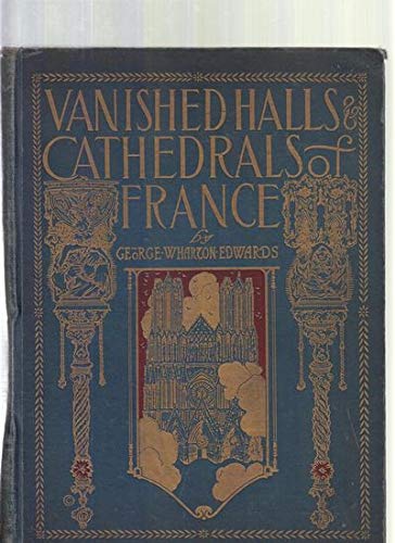 Vanished Halls of Cathedrals of France B07V6RV52J Book Cover