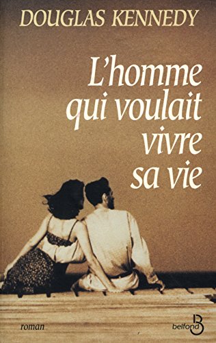 L'Homme qui voulait vivre sa vie [French] 2714435351 Book Cover