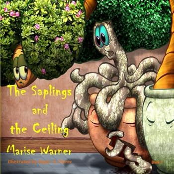 Paperback The Saplings and the Ceiling (The Sapling Siblings) Book