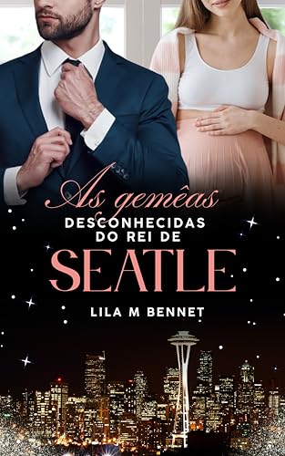 As Gêmeas Desconhecidas do Rei de Seattle. (Poderosos da América)
