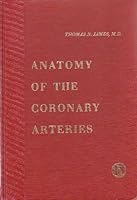 Anatomy of the Coronary Arteries B00410ZVZO Book Cover