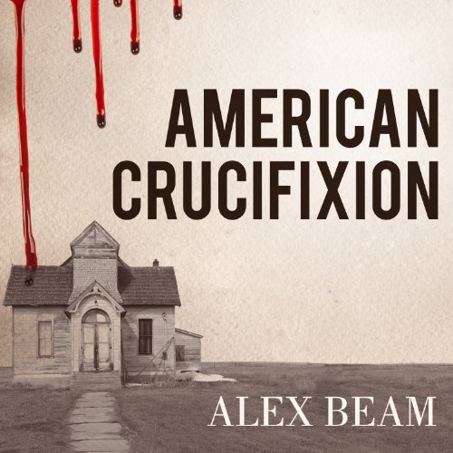 American Crucifixion: The Murder of Joseph Smith and the Fate of the Mormon Church