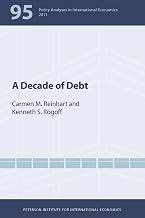 A Decade of Debt (Policy Analyses in International Economics)