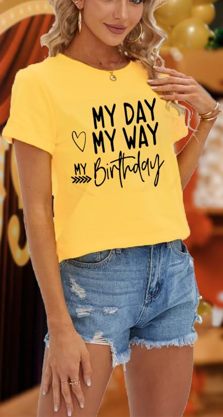 Image of Happy Birthday Shirts for Women Cute My Day My Way Birthday Girl T Shirt
