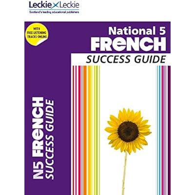 Success Guide for SQA Exam Revision &ndash; National 5 French Revision Guide
