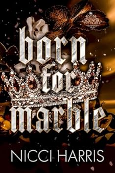 Born For Marble: A Dark, Dystopian Romance (The Cradled Common) - Book #3 of the Cradled Common