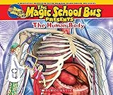  The Human Body: A Nonfiction Companion to the Original Magic School Bus Series (Magic School Bus Presents)