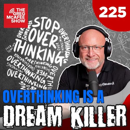 『TGMS Ep: 225 Overthinking is a Dream Killer』のカバーアート