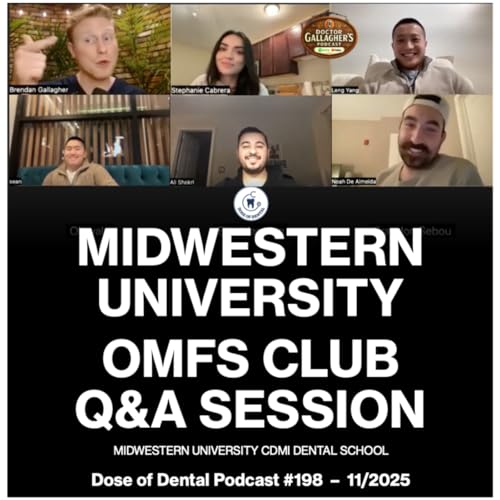 Midwestern Univ. CDMI Oral Surgery Club Q&A - Dose of Dental Podcast #198 x Dr. Gallagher's Podcast