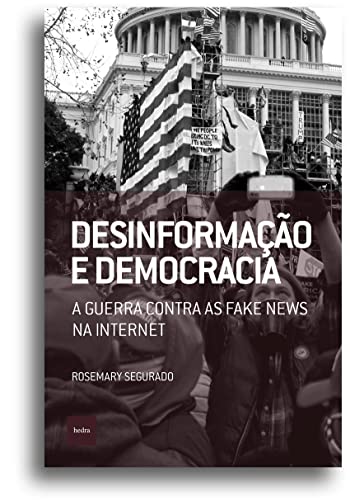Desinformação e democracia: A guerra contra as fake news na inter...