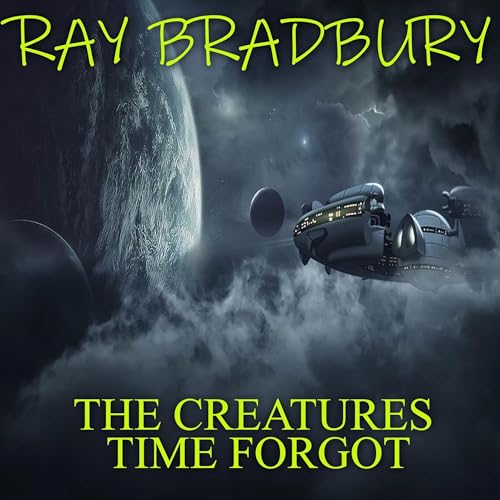 The Creatures Time Forgot by Ray Bradbury episode artwork