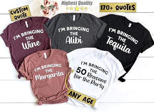 I'm Bringing the 50 Reasons (or any age) Party Shirt,50th 40th 30th (or any age) Birthday Shirt,Birthday Party Group Shirt,Custom Birthday Group Party Shirt,Girls Trip Shirt3