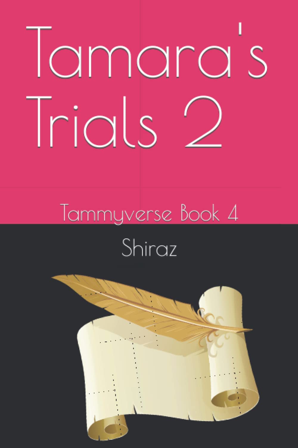 Tamara's Trials 2: Tammyverse Book 4