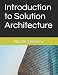 Introduction to Solution Architecture