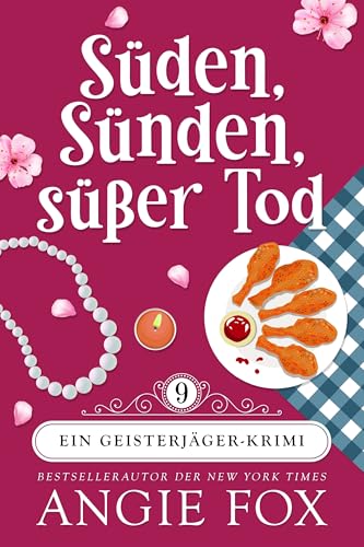Süden, Sünden, süßer Tod (Ein Geisterjäger-Krimi 9)