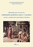 expresion escrita en 6 primaria  Materiales para un curso de expresión jurídica oral y escrita: (con la ayuda de la retórica clásica)