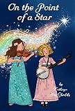 On the Point of a Star (English Edition)