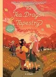 The Tea Dragon Tapestry (The Tea Dragon Society Book 3)