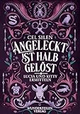  Angeleckt ist halb gelöst: Lucia und Kitty ermitteln - Spannender Fantasy-Krimi voll trockenem Humor