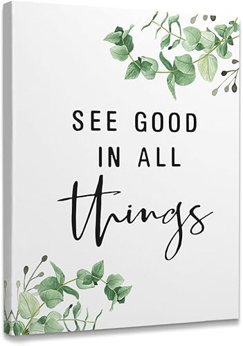 Lienzo enmarcado con citas inspiradoras, See Good In All Things, decoración de pared de 11 x 14 pulgadas, cita motivacional, hojas de eucalipto,