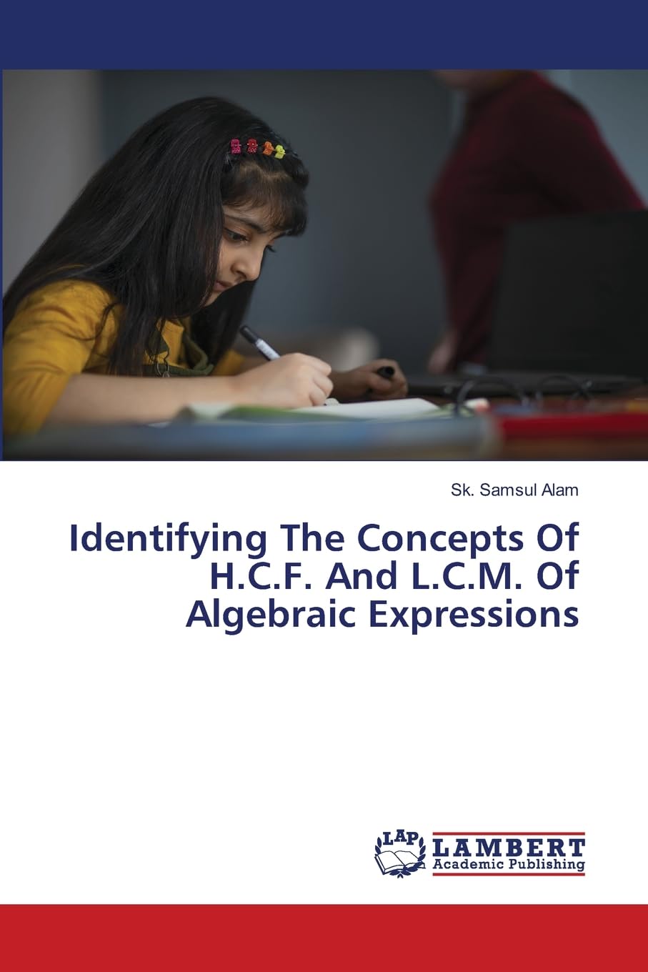 Identifying The Concepts Of H.C.F. And L.C.M. Of Algebraic Expressions Paperback – Big Book, 26 March 2024