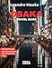 OSAKA – TRAVEL GUIDE 2026: Uncover the Best of Japan’s Vibrant City, from Historic Landmarks to Modern Delights