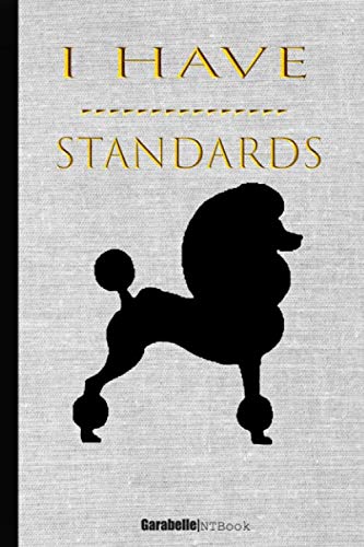 I HAVE STANDARDS: Garabelle, White
