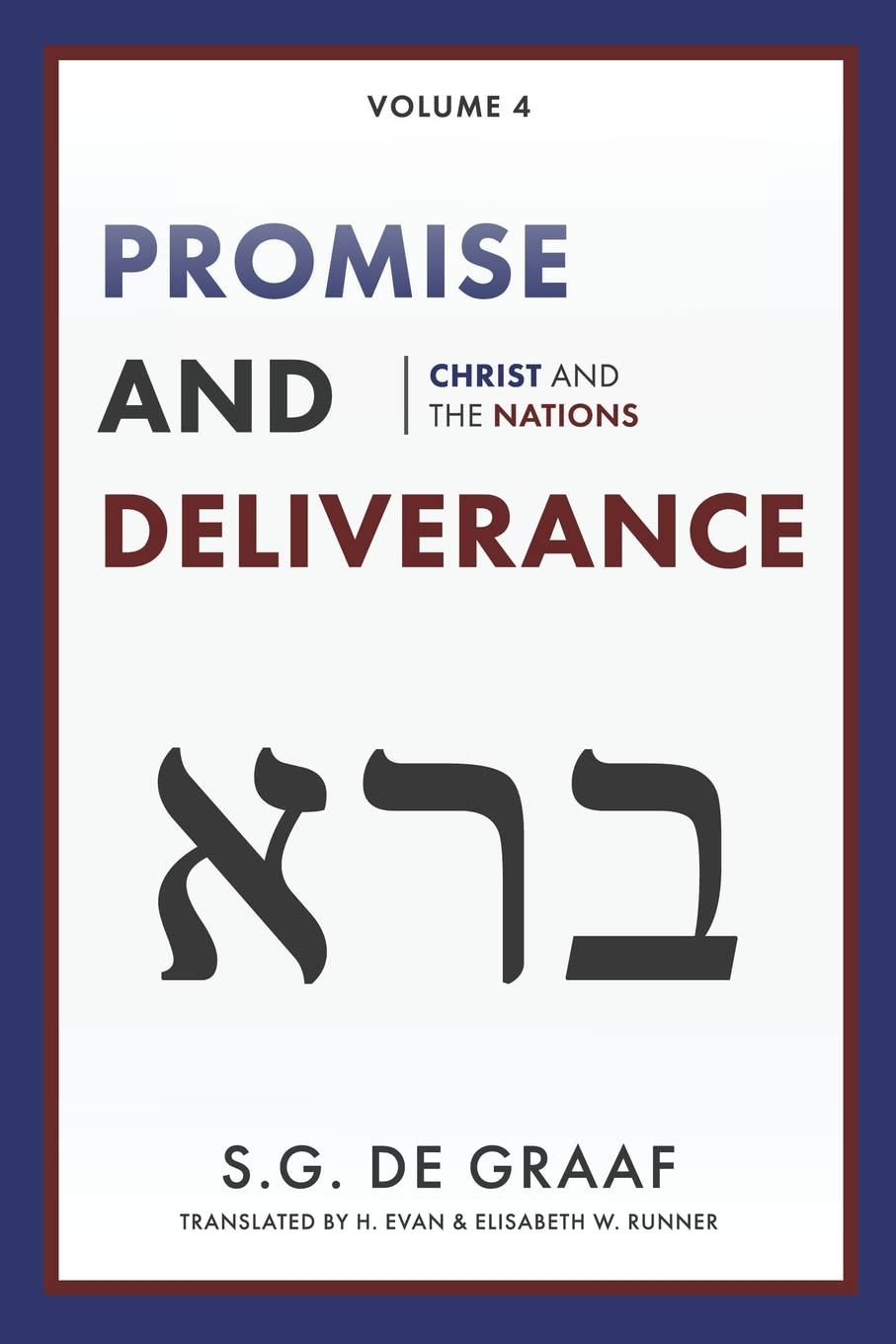 Promise and Deliverance: Christ and the Nations: 4