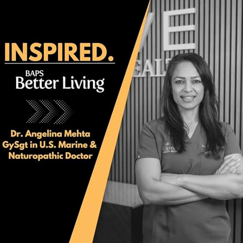 Inspired Series: Dr. Angelina Mehta, GySgt in U.S. Marine & Naturopathic Doctor