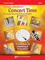 W45CL - Concert Time - Tradition of Excellence - 1st/2nd Bb Clarinet 0849772036 Book Cover