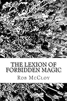 The Lexion of Forbidden Magic: Kalador's Never Ending Story 1512365033 Book Cover