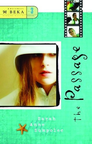 The Passage (Becoming Beka Series, Book 3) (Volume 3)      Paperback – January 1, 2005