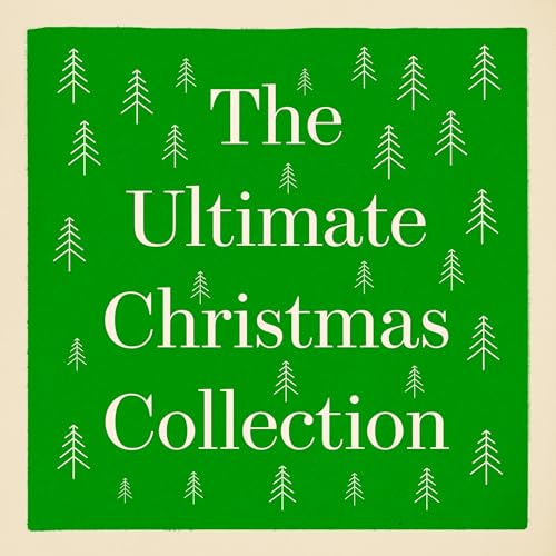 The Ultimate Christmas Collection by Hans Christian Andersen, Louisa May Alcott, Arthur Conan Doyle, King James Bible, Robert Frost, Charles Dickens, Leo Tolstoy, Anton Chekhov, Willia Cather, Fyodor Dostoyevsky, Nathaniel Hawthorne, James Joyce, Mark Twain, Selma Lagerlof, various episode artwork