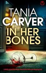 IN HER BONES a darkly compelling and utterly shocking British crime thriller with a jaw-dropping twist (Brennan & Esposito Book 2) (English Edition)