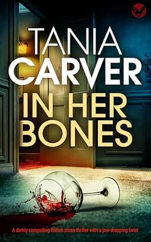 IN HER BONES a darkly compelling and utterly shocking British crime thriller with a jaw-dropping twist (Brennan & Esposito Book 2) (English Edition)