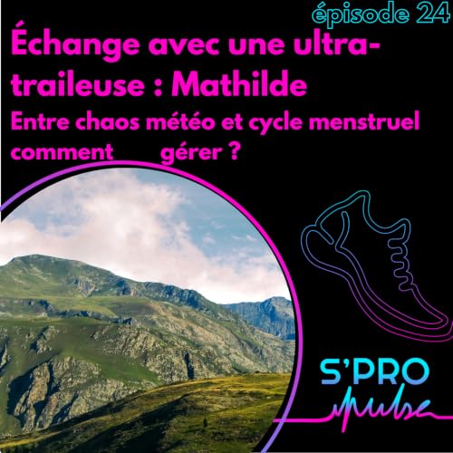 Ultra-trail et Syndrome menstruel : Comment g&eacute;rer l'ultra distance