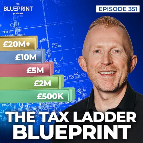 351 - Tax Hacks: Part II &ndash; The Tax Ladder Blueprint