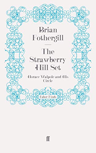 The Strawberry Hill Set: Horace Walpole and His Circle