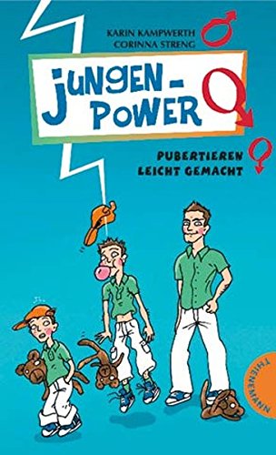 Jungenpower - Pubertieren leicht gemacht (Heiße Tipps & coole Tricks)