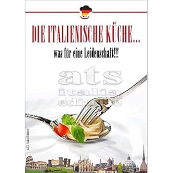 Paperback Die italienische Küche... was für eine Leidenschaft! [German] Book
