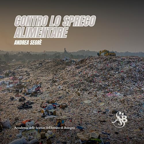 ANDREA SEGRE' - Contro lo Spreco Alimentare | #070