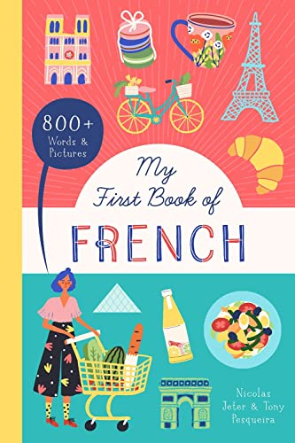 My First Book of French: 800+ Words & Pictures (Little Library of Languages, 1)