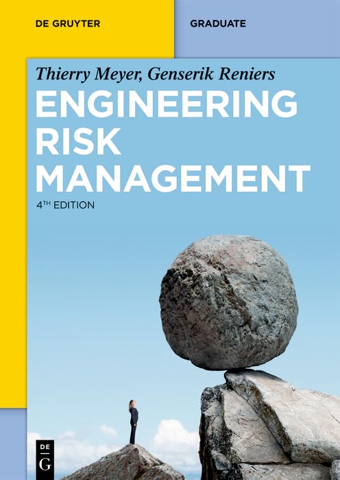 Engineering Risk Management: Optimizing Operational Risk Decision-Making, Safety and Reliability, Risk Assessment (De Gruyter Textbook) (English Edition)